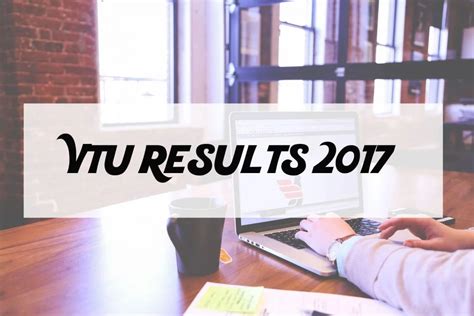vtu 1st sem results 2017|VTU Results 2017 June July Updates All Semesters .